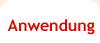 Anwendung